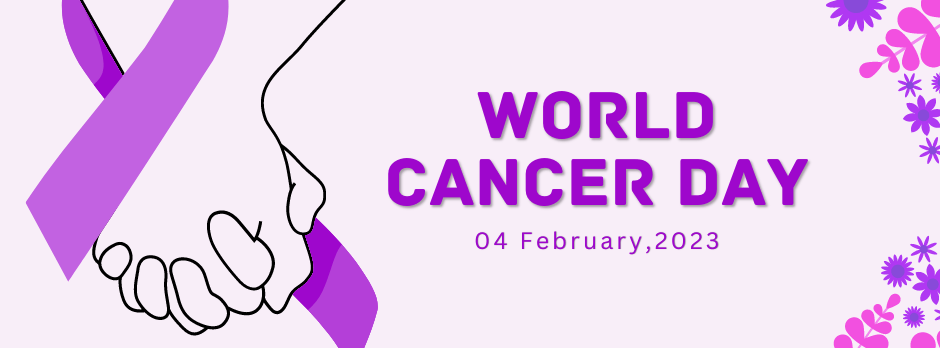 विश्व कैंसर दिवस 4&nbsp;फरवरी